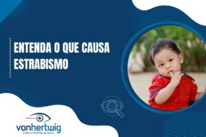 Banner com o título 'Entenda o que causa estrabismo', destacando a imagem de um bebê em fundo azul, representando as causas e tratamentos do estrabismo.