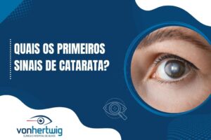 Banner da Clínica Von Hertwig com texto 'Quais os primeiros sinais de catarata?', acompanhado de imagem detalhada de um olho com catarata.